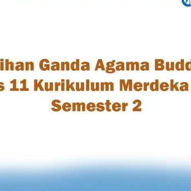 10 Rahasia Lulus Ujian dengan Bank Soal Agama Budha Kelas 11 Semester 2 yang Wajib Tahu