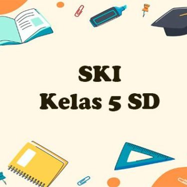 5 Fakta Penting Tentang Soal Ski Kelas 5 Semester 1 dan Kunci Jawaban yang Wajib Diketahui