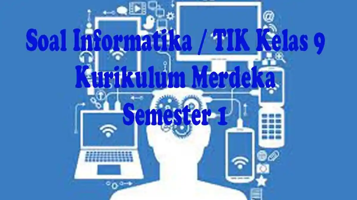 Akhirnya! Daftar LKS Soal TIK Kelas 5 Semester 1 dan Kunci Jawaban Siap Cetak