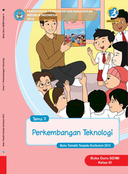 Akhirnya Tersedia Contoh Soal UKK Tematik Tema 7 Kelas 3 Perkembangan Teknologi Siap Cetak untuk Latihan Siswa