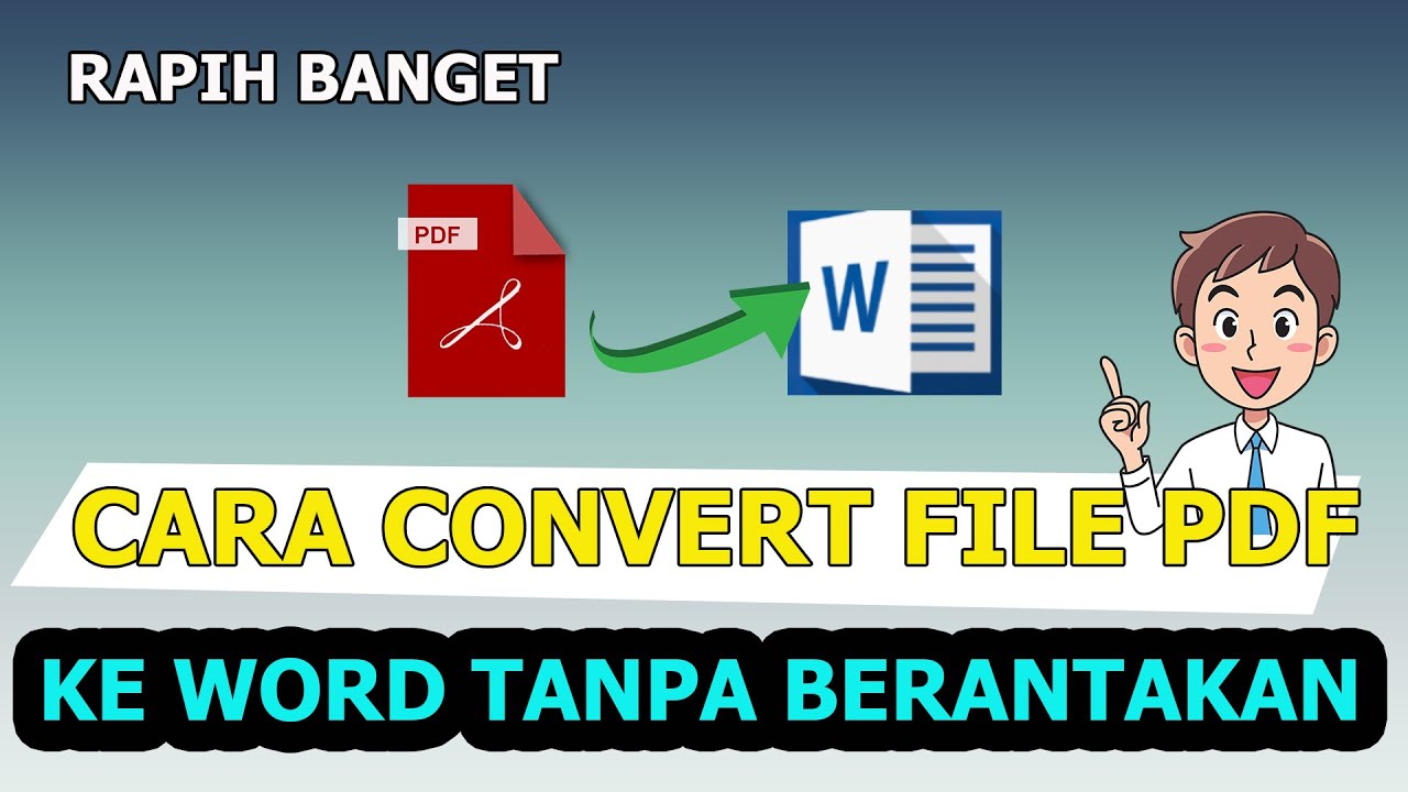 7 Cara Ubah PDF Menjadi Microsoft Word Tanpa Ribet, Hasil Rapi dan Tidak Berantakan